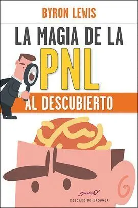 La Magia de la Pnl Al Descubierto