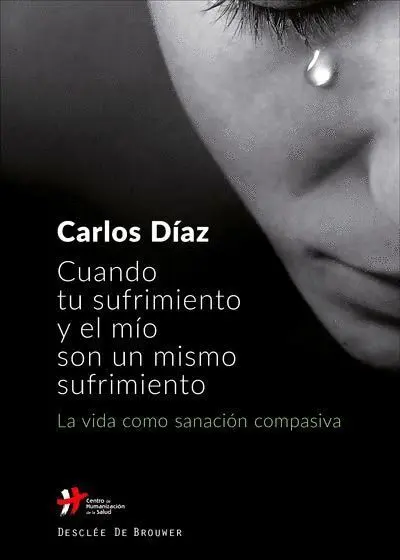 Cuando tu Sufrimiento y el mio Son un Mismo Sufrimiento. La Vida Como Sanacion Compasiva