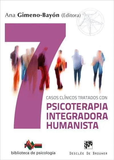 Siete Casos Clinicos Tratados con Psicoterapia Integradora Humanista