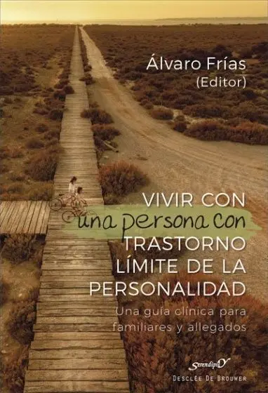 Vivir con una Persona con Trastorno Limite de la Personalidad. guia Clinica para Familiares y Allegados