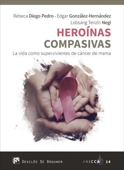 *** Heroinas Compasivas. La Vida Como Supervivientes de Cancer de Mam