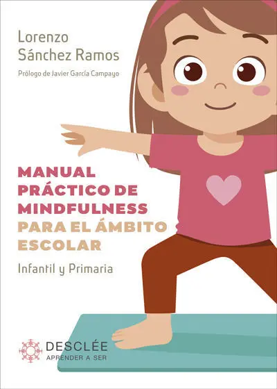 Manual Práctico de Mindfulness para el Ámbito Escolar. Infantil y