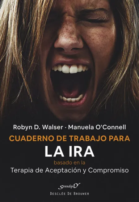Cuaderno de Trabajo para la Ira Basado en la Terapia de Aceptación y Compromiso