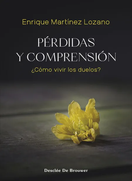 Perdidas y Comprension: ¿Como Vivir los Duelos?