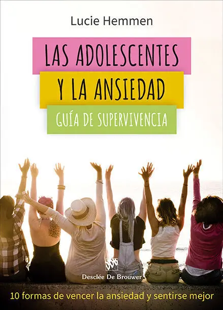 Adolescentes y la Ansiedad:guia de Supervivencia