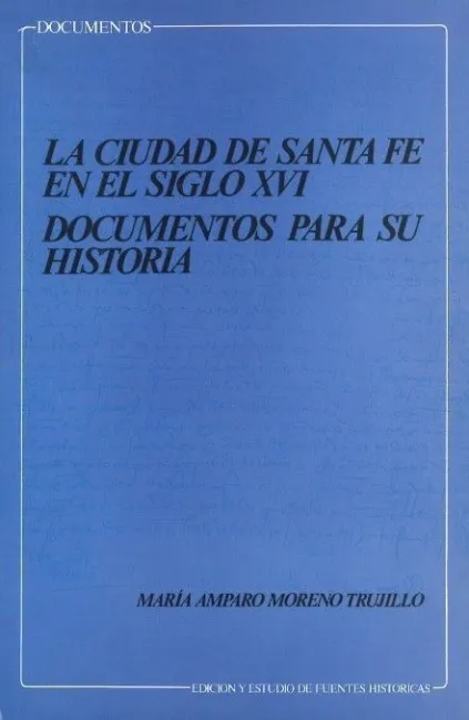La Ciudad de Santa Fe en el Siglo Xvi