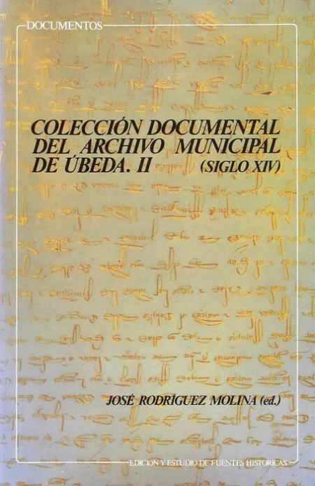 Colecciã?Â³N Documental del Archivo Municipal de Ã?Â?Beda Siglo Xiv