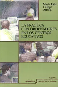 La Prã?Â¡Ctica con Ordenadores en los Centros Educativos