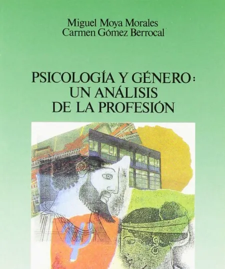 Psicologã?Â­a y Gã?Â©Nero: un Anã?Â¡Lisis de la Profesiã?Â³N