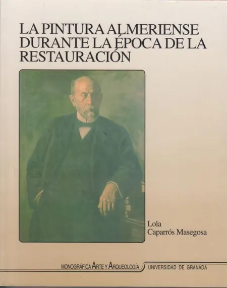 La Pintura Almeriense Durante la Epoca de la Restauraciã?Â³N