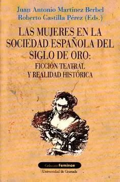 Mujeres en la Sociedad Espaã?Â?Ola del Siglo de Oro,Las