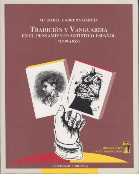 Tradiciã?Â³N y Vanguardia en el Pensamiento Artã?Â­stico Espaã?Â±Ol (1939-1959)