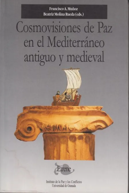 Cosmovisiones de Paz en el Mediterrã?Â¡Neo Antiguo y Medieval