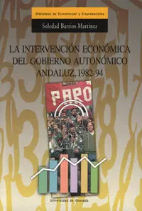La Intervenciã?Â³N Econã?Â³Mica del Gobierno Autonã?Â³Mico Andaluz 1982-94