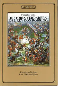 Historia Verdadera del Rey Don Rodrigo