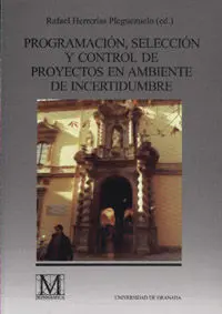 Programaciã?Â³N, Selecciã?Â³N y Control de Proyectos en Ambiente de Incertidumbre