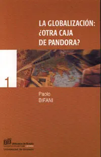 La Globalizaciã?Â³N: Ã?Â¿Otra Caja de Pandora?