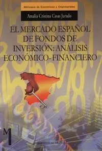 El Mercado Espaã?Â±Ol de Fondos de Inversion: Anã?Â¡Lisis Econã?Â³Mico-Financiero
