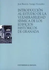 Introducciã?Â³N Al Estudio de la Vulnerabilidad Sã?Â­smica de los Edificios Histã?Â³Ricos de Granada