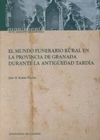 Mundo Funerario Rural en la Provincia de Granada,El