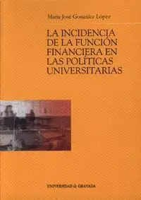 La Incidencia de la Funciã?Â³N Financiera en las Polã?Â­ticas Universitarias