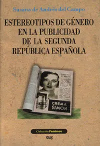 Estereotipos de Gã©Nero en la Publicidad de la Segunda Republica Espaã±Ola
