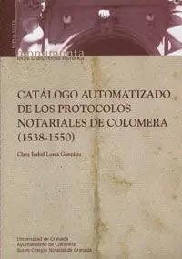Catã¡Logo de los Protocolos Notariales de Colomera (1538-1550)