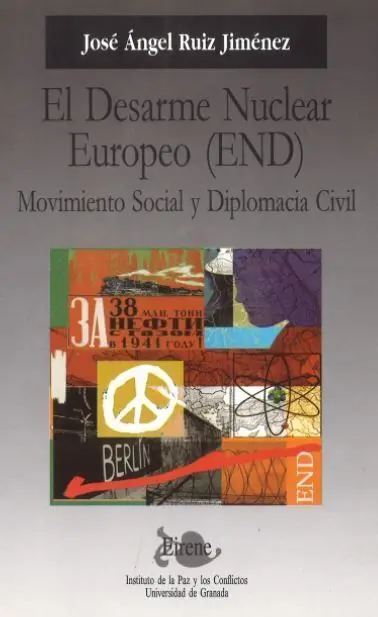 El Desarme Nuclear Europeo (End) Movimiento Social y Diplomacia Civil