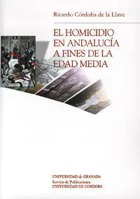 Homicidio en Andalucia a Finales de la Edad Media,El