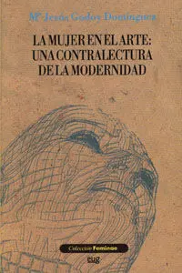 La Mujer en el Arte: una Contralectura de la Modernidad