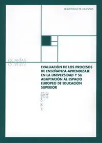 Evaluacion de los Procesos de Enseã?Â±Anza-Aprendizaje en la Universidad y Su Adaptaciã?Â³N Al Espacio Eur