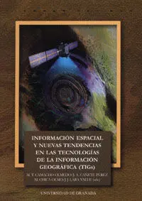 Informaciã?Â³N Espacial y Nuevas Tendencias en las Tecnologias de la Informaciã?Â³N Geogrã?Â¡Fica