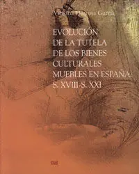 Evolucion de la Tutela de los Bienes Culturales Muebles en Espaã?Â±A: Siglos Xviii-Xix
