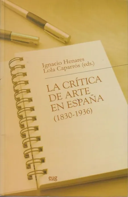 La Crã?Â­tica de Arte en Espaã?Â±A (1836-1936)