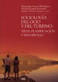 Sociologã?Â­a del Ocio y del Turismo: Tipos, Planificaciã?Â³N y Desarrollo