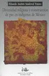 Diversidad Religiosa y Construcciã?Â³N de Paz en Indã?Â­genas de Mã?Â©Xico