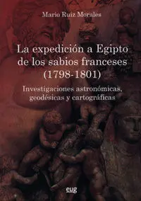 La Expediciã?Â³N a Egipto de los Sabios Franceses (1798-1801)