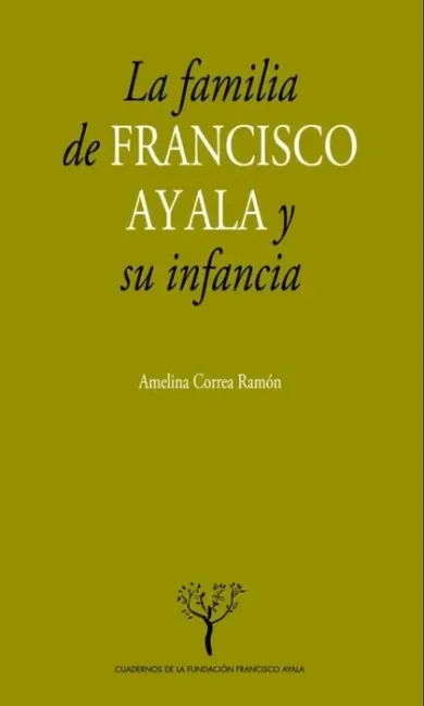 La Familia de Francisco Ayala y Su Infancia