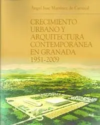 Crecimiento Urbano y Arquitectura Contemporã?Â¡Nea en Granada