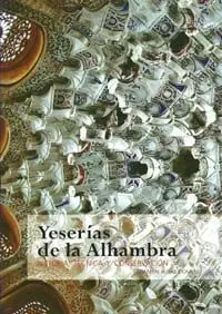 Yeserã?Â­as de la Alhambra: Tã?Â©Cnica y Conservaciã?Â³N