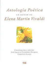 Antologã?Â­a Poã?Â©Tica en Honor a Elena Martã?Â­n Vivaldi