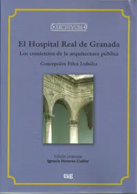 El Hospital Real de Granada, los Comienzos de la Arquitectura