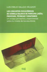 Los Conjuntos Escultã?Â³Ricos de Cerrillo Blanco de Porcuna (Jaã?Â©N): Procesos, Tã?Â©Cnicas y Grafismos