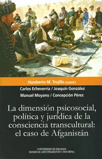 La Dimensiã?Â³N Psicosocial, Polã?Â­tica y Juridica de la Conciencia Transcultural: el Caso de Afganistã?Â¡N