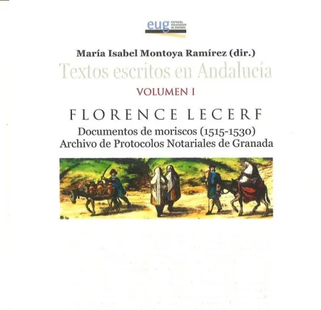 Documentos de Moriscos (1515-1530). Archivo de Protocolos Notariales de Granada.