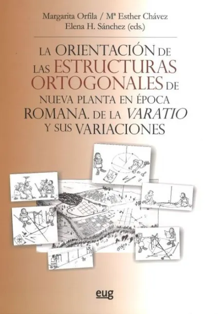 La Orientaciã?Â³N de las Estructuras Ortogonales de Nueva Planta en Ã?Â©Poca Romana