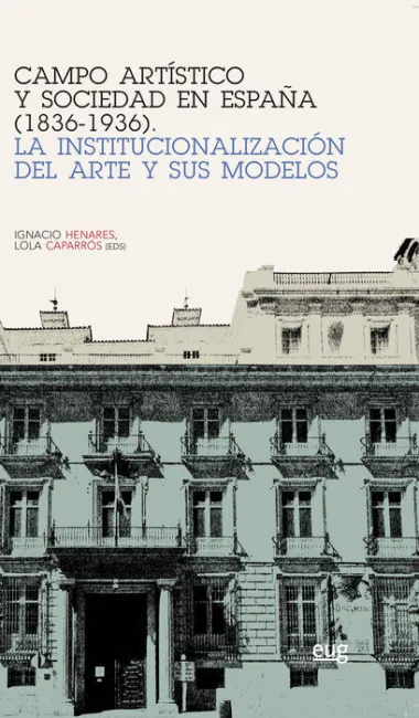 Campo Artã?Â­stico y Sociedad en Espaã?Â±A (1836-1936)