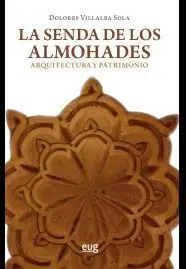 La Senda de los Almohades: Arquitectura y Patrimonio