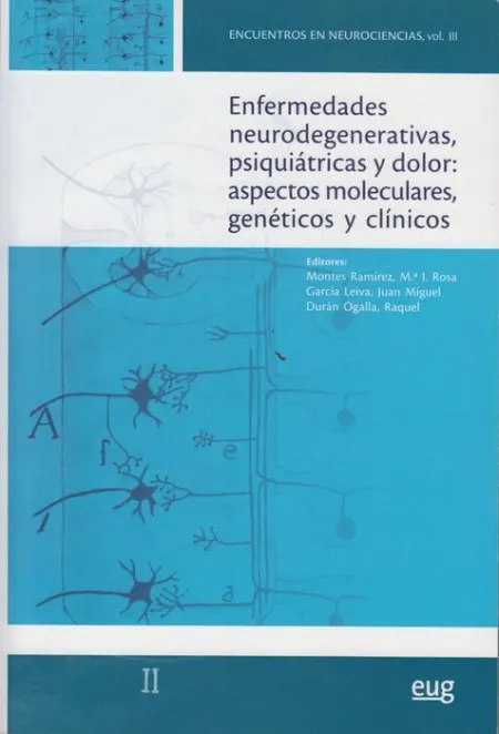 Enfermedades Neurodegenerativas, Psiquiã?Â¡Tricas y Dolor: Aspectos Moleculares, Genã?Â©Ticos y Clã?Â­nicos