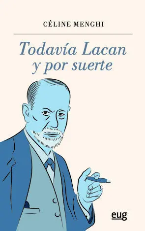 Todavã?Â­a Lacan y por Suerte